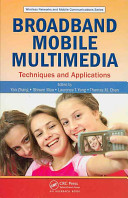 Broadband mobile multimedia : techniques and applications /