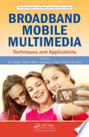Broadband mobile multimedia : techniques and applications /