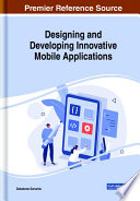 Designing and developing innovative mobile applications /