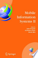 Mobile information systems II : IFIP International Working Conference on Mobile Information Systems (MOBIS), Leeds, UK, December 6-7, 2005 /