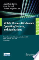 Mobile wireless middleware, operating systems, and applications : second international conference ; proceedings, Mobilware 2009, Berlin, Germany, April 28 - 29, 2009 /