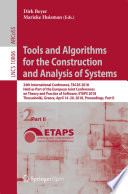 Tools and Algorithms for the Construction and Analysis of Systems : 24th International Conference, TACAS 2018, Held as Part of the European Joint Conferences on Theory and Practice of Software, ETAPS 2018, Thessaloniki, Greece, April 14-20, 2018, Proceedings, Part II /