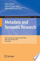 Metadata and semantic research : Third International Conference, MTSR 2009, Milan, Italy, October 1-2, 2009 proceedings /