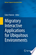 Migratory interactive applications for ubiquitous environments /