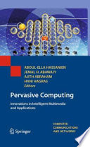 Pervasive computing : innovations in intelligent multimedia and applications /
