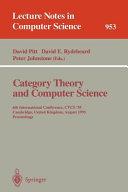 Category theory and computer science : 6th International Conference, CTCS '95, Cambridge, United Kingdom, August 7-11, 1995 : proceedings /