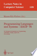Programming languages and systems, ESOP '96 : 6th European Symposium on Programming, Linköping, Sweden, April 22-24, 1996 : proceedings /