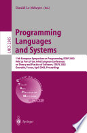 Programming languages and systems : 11th European Symposium on Programming, ESOP 2002, held as part of the Joint European Conferences on Theory and Practice of Software, ETAPS 2002, Grenoble, France, April 8-12, 2002 : proceedings /