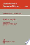 Static analysis : First International Static Analysis Symposium, SAS '94, Namur, Belgium, September 28-30, 1994 : proceedings /