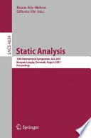 Static analysis : 14th international Symposium, SAS 2007, Kongens Lyngby, Denmark, August 22-24, 2007 : proceedings /