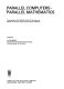 Parallel computers--parallel mathematics : proceedings of the IMACS (AICA)-GI Symposium, March 14-16, 1977, Technical University of Munich /