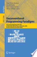 Unconventional programming paradigms : international workshop UPP 2004, Le Mont Saint Michel, France, September 15-17, 2004 : revised selected and invited papers /