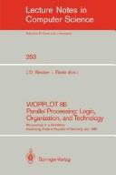 WOPPLOT 86 : parallel processing; logic, organization, and technology : proceedings of a workshop, Neubiberg, Federal Republic of Germany, July 2-4, 1986 /