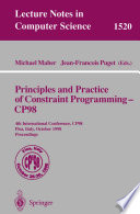 Principles and Practice of Constraint Programming CP98 : 4th International Conference, CP98 Pisa, Italy, October 2630, 1998 Proceedings /