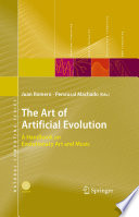 The art of artificial evolution : a handbook on evolutionary art and music /