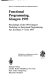 Functional programming, Glasgow 1993 : proceedings of the 1993 Glasgow Workshop on Functional Programming, Ayr, Scotland, 5-7 July 1993 /