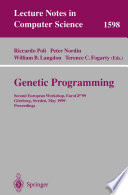 Genetic programming : Second European Workshop, EuroGP '99, Göteborg, Sweden, May 26-27, 1999 : proceedings /