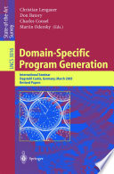 Domain-specific program generation : international seminar, Dagstuhl Castle, Germany, March 23-28, 2003 : revised papers /