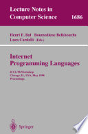 Internet programming languages : ICCL '98 workshop, Chicago, IL, USA, May 13, 1998 : proceedings /