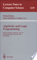 Algebraic and logic programming : 5th international confernence, ALP '96, Aachen, Germany, September 25-27, 1996 : proceedings /