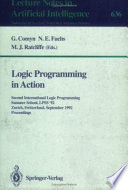 Logic programming in action : Second international Logic Programming Summer School, LPSS '92, Zurich, Switzerland, September 7-11, 1992 : proceedings /