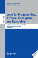 Logic for programming, artificial intelligence, and reasoning : 14th international conference, LPAR 2007, Yerevan, Armenia, October 15-19, 2007 : proceedings /