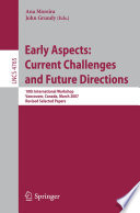 Early aspects : current challenges and future directions : 10th international workshop, Vancouver, Canada, March 13, 2007 : revised selected papers /