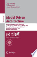 Model driven architecture : European MDA workshops: foundations and applications, MDAFA 2003 and MDAFA 2004, Twente, The Netherlands, June 26-27, 2003 and Linköping, Sweden, June 10-11, 2004 : revised selected papers /