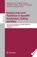 Beyond loop level parallelism in OpenMP: accelerators, tasking and more : 6th international workshop on OpenMP, IWOMP 2010, Tsukuba, Japan, June 14-16, 2010 ; proceedings /