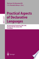 Practical aspects of declarative languages : 4th international symposium, PADL 2002, Portland, OR, USA, January 19-20, 2002 : proceedings /