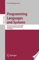 Programming languages and systems : 6th Asian Symposium, APLAS 2008, Bangalore, India, December 9-11, 2008 : proceedings /