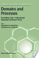 Domains and processes : proceedings of the 1st International Symposium on Domain Theory, Shanghai, China, October 1999 /