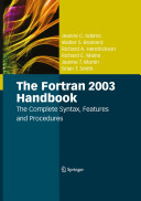 The Fortran 2003 handbook : the complete syntax, features and procedures /