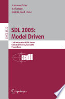 SDL 2005 : model driven : 12th international SDL Forum, Grimstad, Norway, June 20-23, 2005 : proceedings /