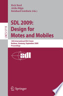 SDL 2009 : design for motes and mobiles : 14th International SDL Forum, Bochum, Germany, September 22-24, 2009 : proceedings /