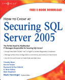 How to cheat at securing sql server 2005.