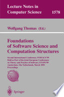 Foundations of software science and computation structures : Second International Conference, FOSSACS '99 held as part of the joint European Conferences on Theory and Practice of Software, ETAPS '99, Amsterdam, the Netherlands, March 22-28, 1999 : proceedings /