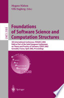 Foundations of software science and computation structures : 5th international conference, FOSSACS 2002, held as part of the Joint European Conferences on Theory and Practice of Software, ETAPS 2002, Grenoble, France, April 8-12, 2002 : proceedings /