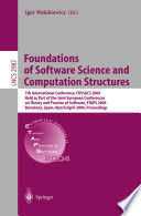Foundations of software science and computation structures : 7th international conference, FOSSACS 2004, held as part of the Joint European Conferences on Theory and Practice of Software, ETAPS 2004, Barcelona, Spain, March 29-April 2, 2004 : proceedings /