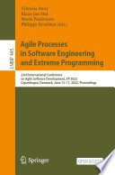 Agile Processes in Software Engineering and Extreme Programming : 23rd International Conference on Agile Software Development, XP 2022, Copenhagen, Denmark, June 13-17, 2022, Proceedings /