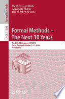 Formal Methods - The Next 30 Years : Third World Congress, FM 2019, Porto, Portugal, October 7-11, 2019, Proceedings /