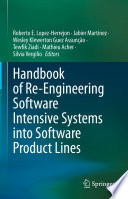 Handbook of Re-Engineering Software Intensive Systems into Software Product Lines /