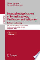 Leveraging Applications of Formal Methods, Verification and Validation. Software Engineering : 11th International Symposium, ISoLA 2022, Rhodes, Greece, October 22-30, 2022, Proceedings, Part II /