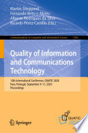 Quality of Information and Communications Technology : 13th International Conference, QUATIC 2020, Faro, Portugal, September 9-11, 2020, Proceedings /