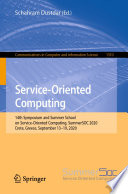 Service-Oriented Computing : 14th Symposium and Summer School on Service-Oriented Computing, SummerSOC 2020, Crete, Greece, September 13-19, 2020 /