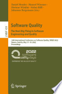 Software Quality: The Next Big Thing in Software Engineering and Quality : 14th International Conference on Software Quality, SWQD 2022, Vienna, Austria, May 17-19, 2022, Proceedings /
