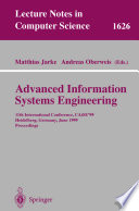Advanced information systems engineering : 11th International Conference, CAiSE'99, Heidelberg, Germany, June 14-18, 1999 : proceedings /