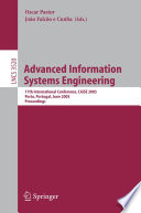 Advanced information systems engineering : 17th international conference, CAiSE 2005, Porto, Portugal, June 13-17, 2005 : proceedings /