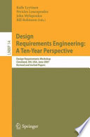 Design requirements engineering, a ten-year perspective : Design Requirements Workshop, Cleveland, OH, USA, June 3-6, 2007, Revised and Invited Papers /