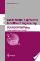 Fundamental approaches to software engineering : 6th International Conference, FASE 2003, held as part of the Joint European Conferences on Theory and Practice of Software, ETAPS 2003, Warsaw, Poland, April 7-11, 2003 : proceedings /